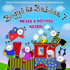 Bogy s Babca 7. - Mesk a pttys hzbl
