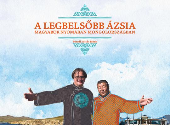 A legbelsbb zsia - Magyarok nyomban Mongolorszgban