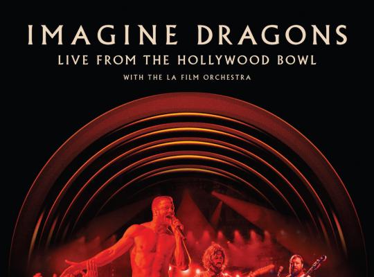 Imagine Dragons Live from Hollywood Bowl