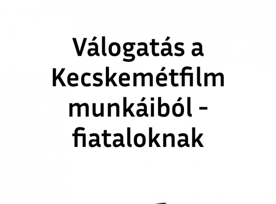 XI. Orszgos Rajzfilmnnep - Vlogats a Kecskemtfilm munkibl - fiataloknak (2025)